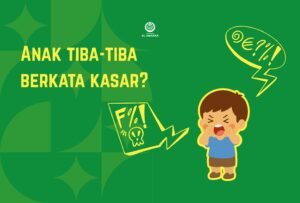 Kaget Anak Ucapkan Kata Kasar? Selamatkan Golden Age-nya di Lingkungan Ini!