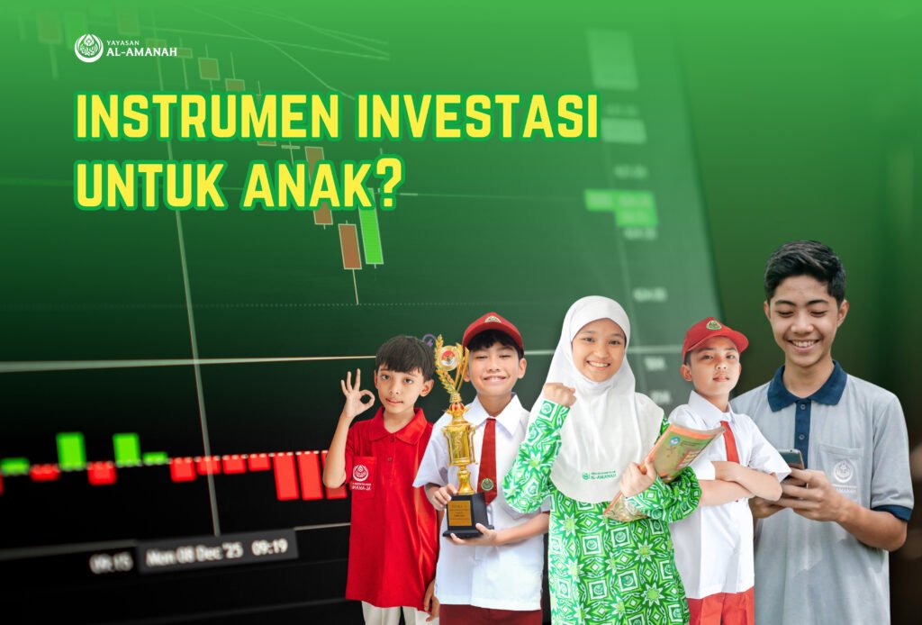 Instrumen Investasi Untuk Anak